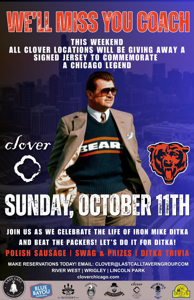 Sunday, October 11, 2026 | A Tribute to Mike Ditka | All Clover Locations